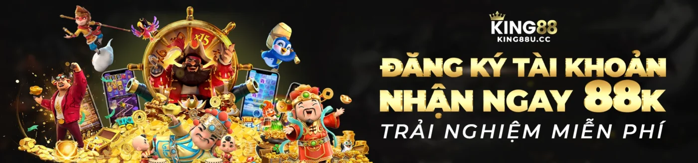 Đăng ký tài khoản nhận ngay 88k