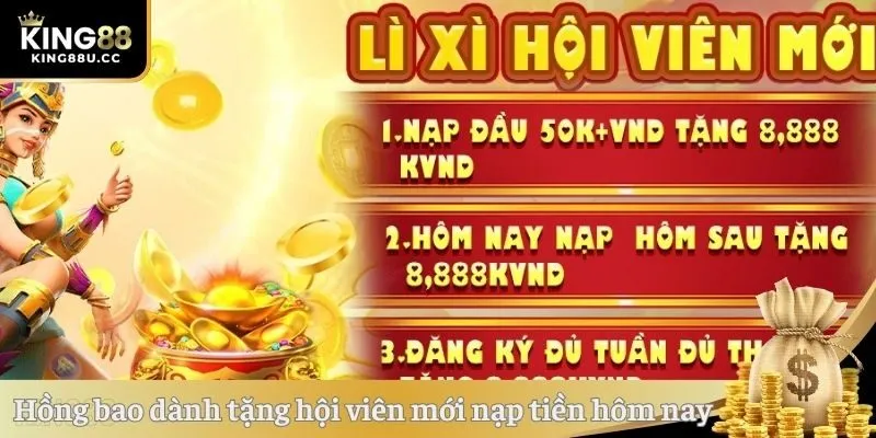 Hồng bao dành tặng hội viên mới nạp tiền hôm nay